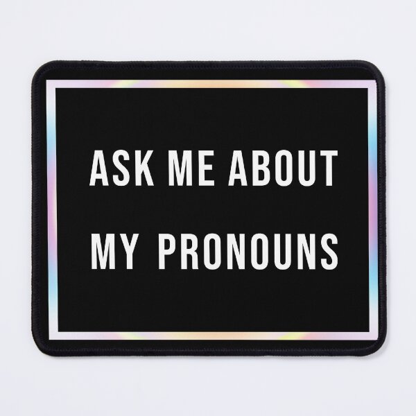 Item preview, Ask Me About My Pronouns designed and sold by sheregenerated.
