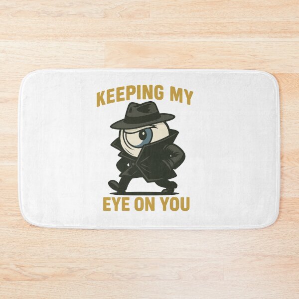Item preview, keeping my eye on you  designed and sold by authormikemuncy.