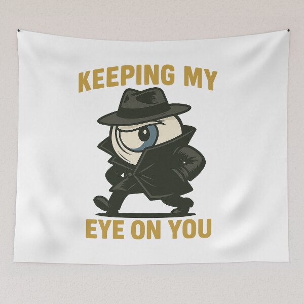 Item preview, keeping my eye on you  designed and sold by authormikemuncy.