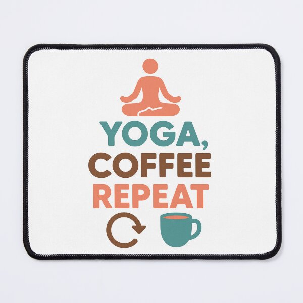 Item preview, Yoga, Coffee, Repeat Design designed and sold by Merchbes.