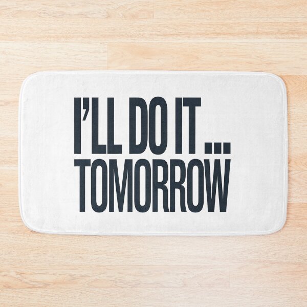 Item preview, I’ll Do It Tomorrow – Master of Procrastination designed and sold by Taans-Creation.
