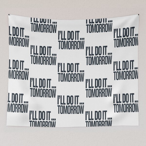 Item preview, I’ll Do It Tomorrow – Master of Procrastination designed and sold by Taans-Creation.