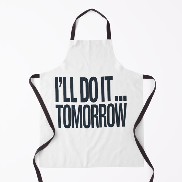 Item preview, I’ll Do It Tomorrow – Master of Procrastination designed and sold by Taans-Creation.
