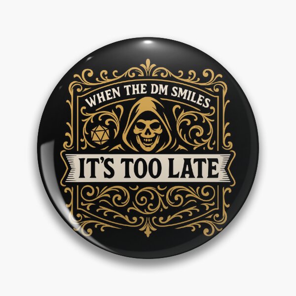 Item preview, When the DM Smiles Its Too Late Funny Tabletop RPG designed and sold by pixeptional.