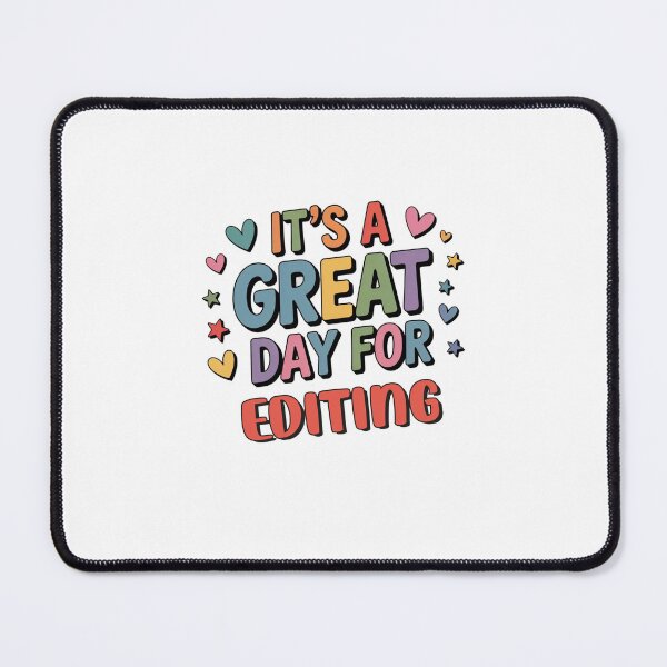 Item preview, It's a Great Day for Editing - Funny Editing Lover designed and sold by Watsonarts.