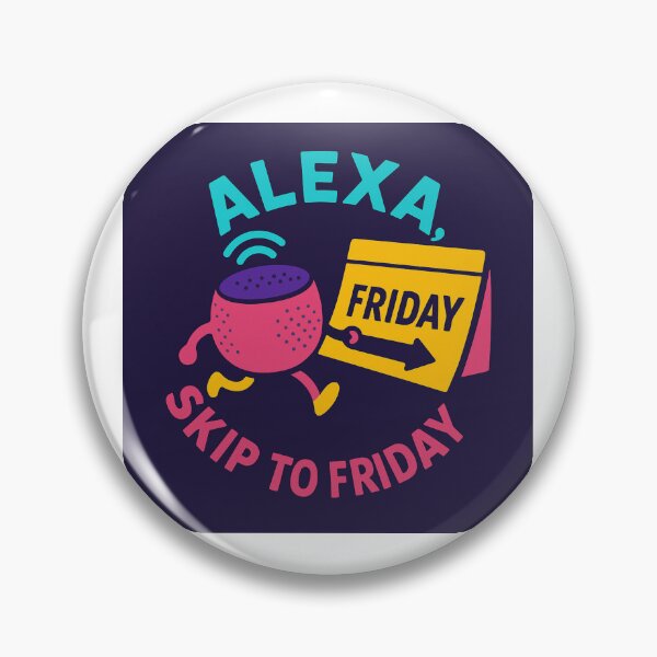 Item preview, Alexa Skip to Friday designed and sold by Merchbes.