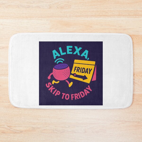 Item preview, Alexa Skip to Friday designed and sold by Merchbes.