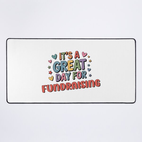 Item preview, It's a Great Day for Fundraising - Funny Fundraising Lover designed and sold by Watsonarts.