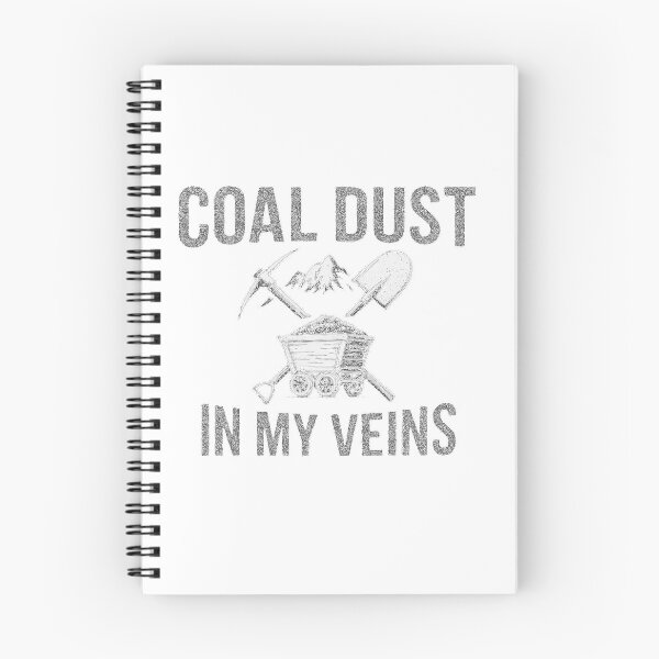 Item preview, coal dust in my veins  designed and sold by authormikemuncy.