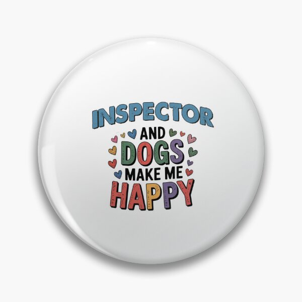 Item preview, Inspector And Dogs Make Me Happy - Funny Inspector Dogs Lover designed and sold by Oussinc.