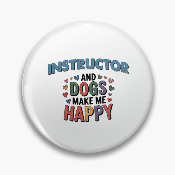 Item preview, Instructor And Dogs Make Me Happy - Funny Instructor Dogs Lover designed and sold by Oussinc.