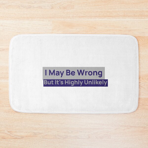 Item preview, I may Be wrong designed and sold by FunEyeDesign.