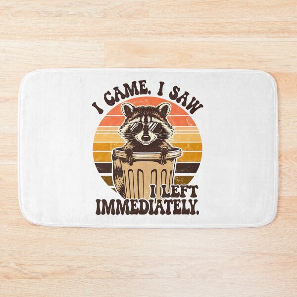 Item preview, I Came, I Saw, I Left – Raccoon Attitude Mood designed and sold by Taans-Creation.