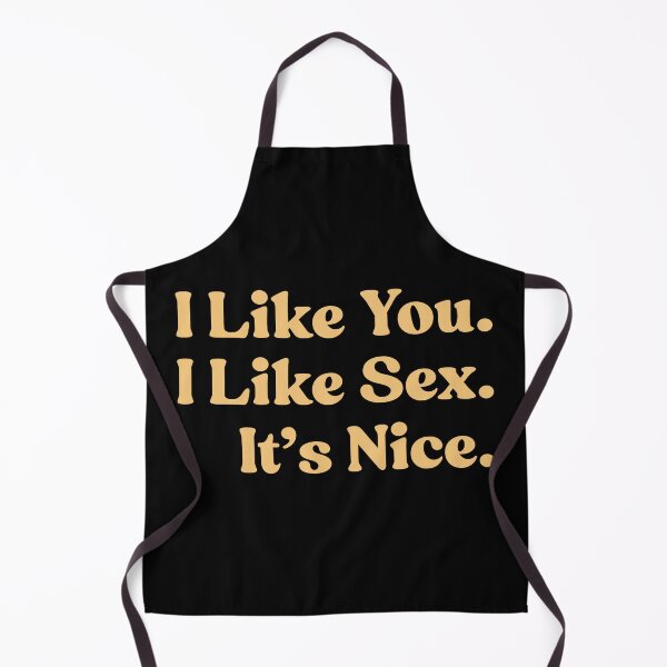Item preview, I Like You. I Like Sex. It’s Nice. designed and sold by UNK-Fatigues.