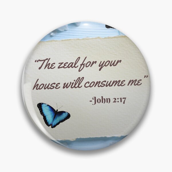 Item preview, “The zeal for your house will consume me”​—John 2:17 designed and sold by GiftableGems.