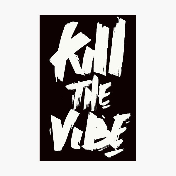 Item preview, kill the vibe designed and sold by industriavisual.