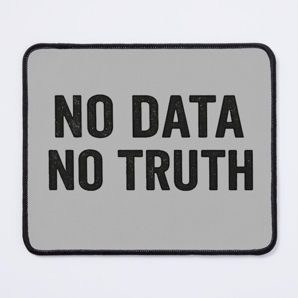 Item preview, No Data No Truth designed and sold by UserThreads.