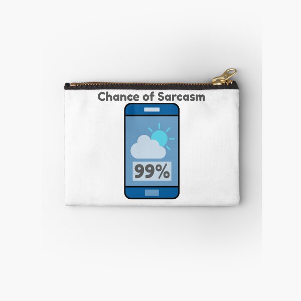 Item preview, Chance Of Sarcasm 99 Percent designed and sold by FunEyeDesign.