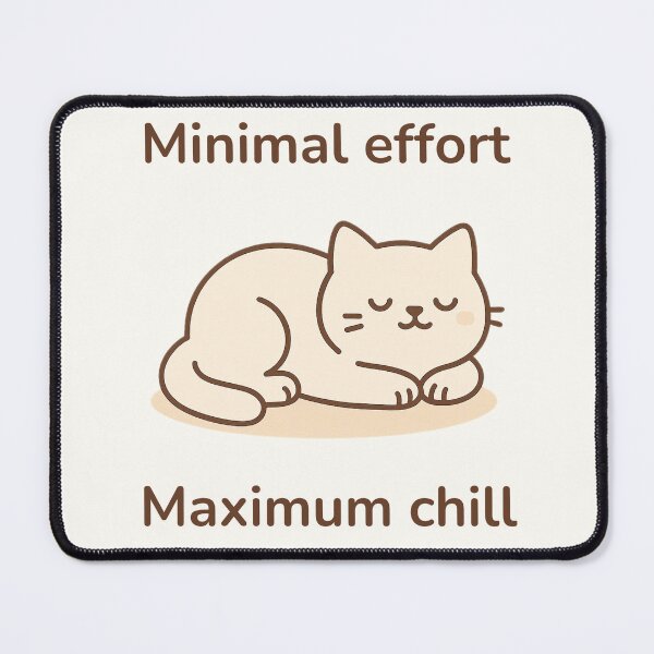 Item preview, Minimal Effort Cat – Funny Chill Quote Design for Cat Lovers designed and sold by Purrfect Blend .