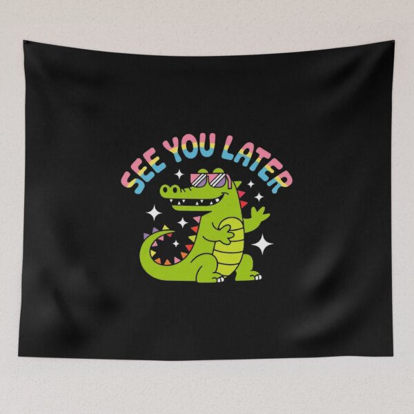Item preview, See you later, alligator designed and sold by Medit.