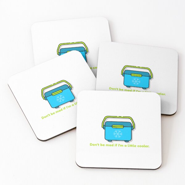 Item preview, Don't be mad if I'm a little cooler ( with a little cooler) designed and sold by FunEyeDesign.