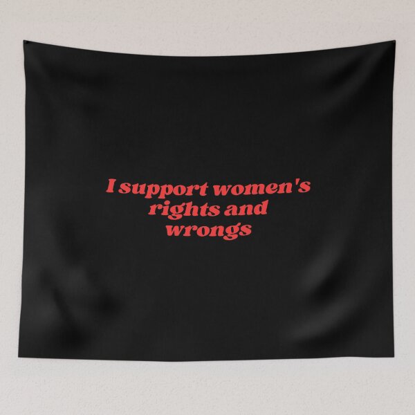 Item preview, I support women's rights and wrongs designed and sold by SWETA HALDER.