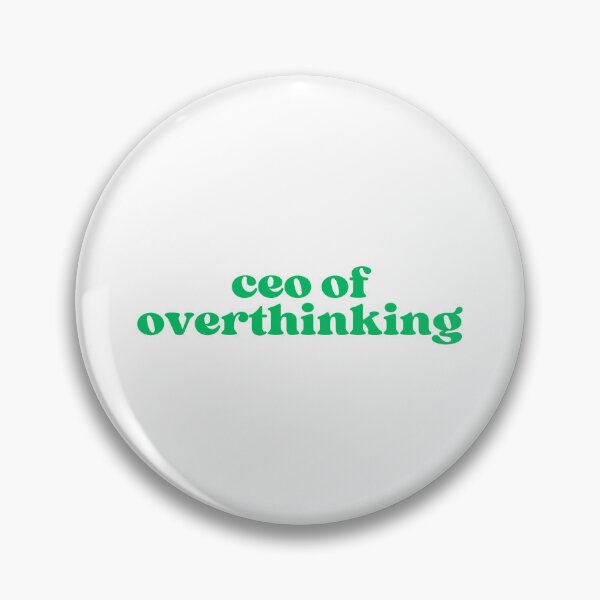 Item preview, ceo of overthinking designed and sold by SWETA HALDER.