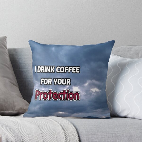 Item preview, I Drink Coffee For Your Protection designed and sold by SmashingDeals.