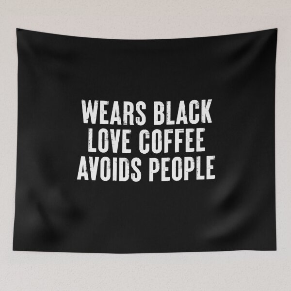 Item preview, Wears Black, Love Coffee, Avoids People - Funny Barista Coffe Lover Gift designed and sold by dantixebiana.
