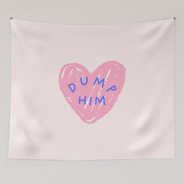 Item preview, Dump Him designed and sold by SWETA HALDER.