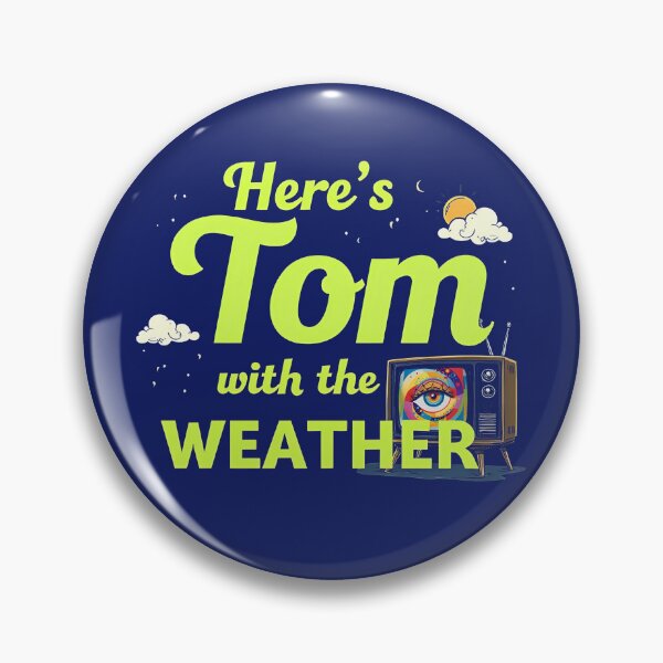 Item preview, Here's Tom with the Weather designed and sold by fivepikes.