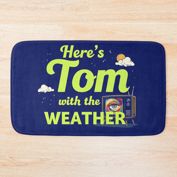 Item preview, Here's Tom with the Weather designed and sold by fivepikes.