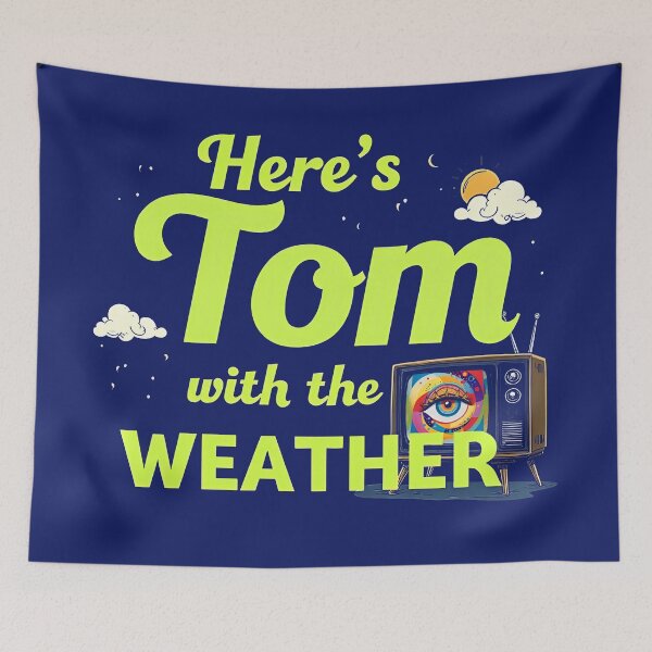 Item preview, Here's Tom with the Weather designed and sold by fivepikes.
