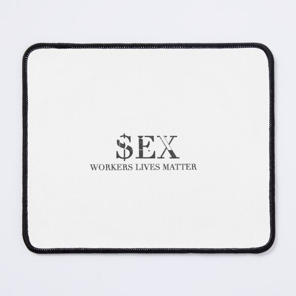 Item preview, sex workers lives matter designed and sold by sirmichaelnyc.