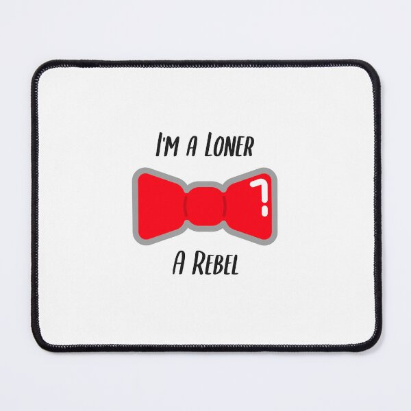 Item preview, I'M a loner a Rebel designed and sold by FunEyeDesign.