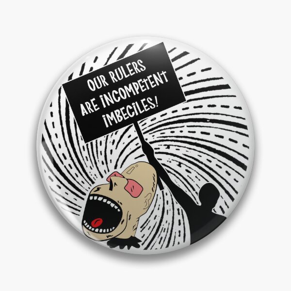 Item preview, Our rulers are incompetent imbeciles designed and sold by sumwoman.