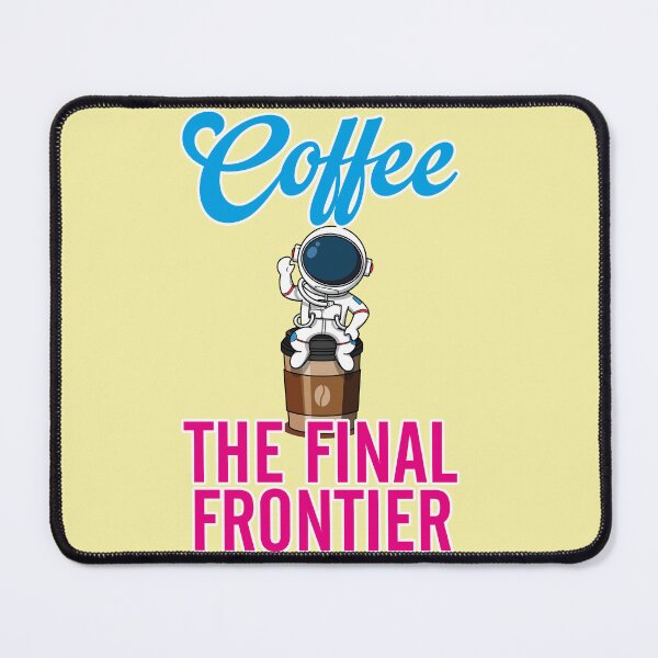 Item preview, Coffee the final frontier designed and sold by Mauswohn.