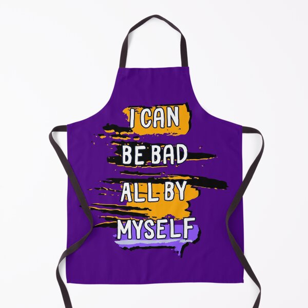 Item preview, I can be bad all by myself designed and sold by OpenCanvasCo.