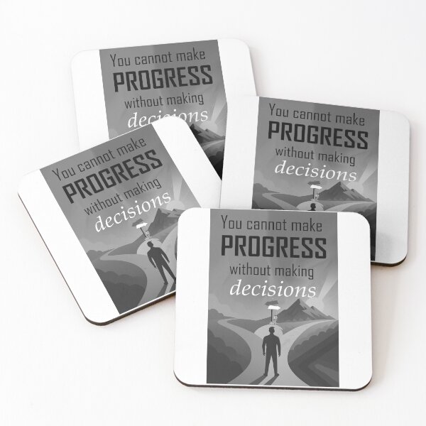 Item preview, You Cannot Make Progress Without Making Decisions – Motivational Quote for Growth Mindset Black and White designed and sold by ArtsyExplorer.