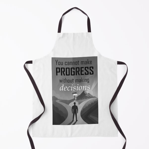 Item preview, You Cannot Make Progress Without Making Decisions – Motivational Quote for Growth Mindset Black and White designed and sold by ArtsyExplorer.