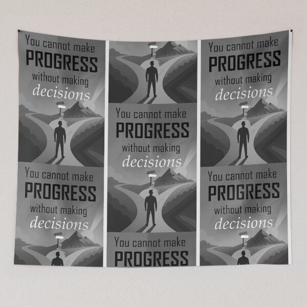 Item preview, You Cannot Make Progress Without Making Decisions – Motivational Quote for Growth Mindset Black and White designed and sold by ArtsyExplorer.