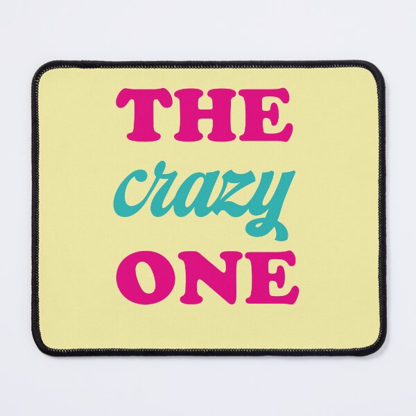 Item preview, The crazy one, cool saying designed and sold by Mauswohn.