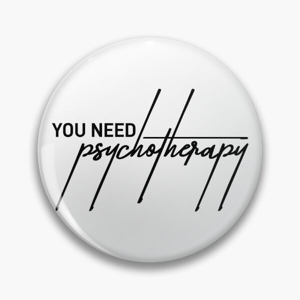 Item preview, “You Need Psychotherapy” Sarcastic Quote Design designed and sold by ReggieDior.