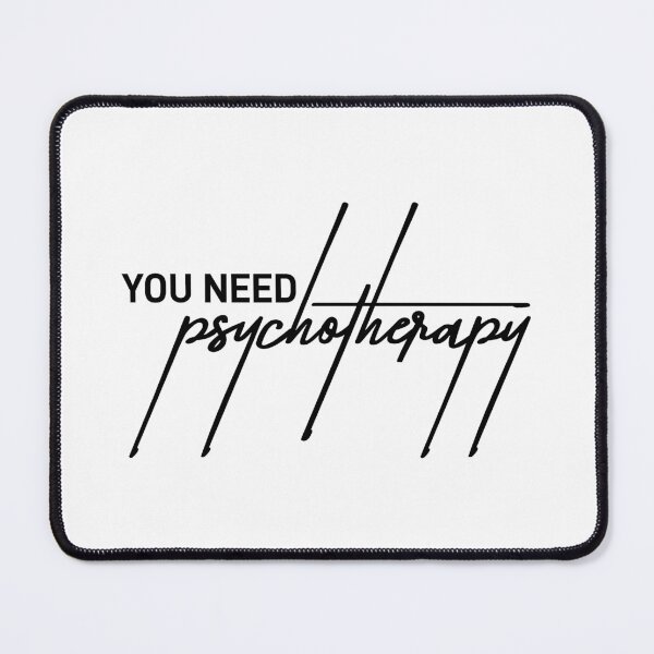Item preview, “You Need Psychotherapy” Sarcastic Quote Design designed and sold by ReggieDior.