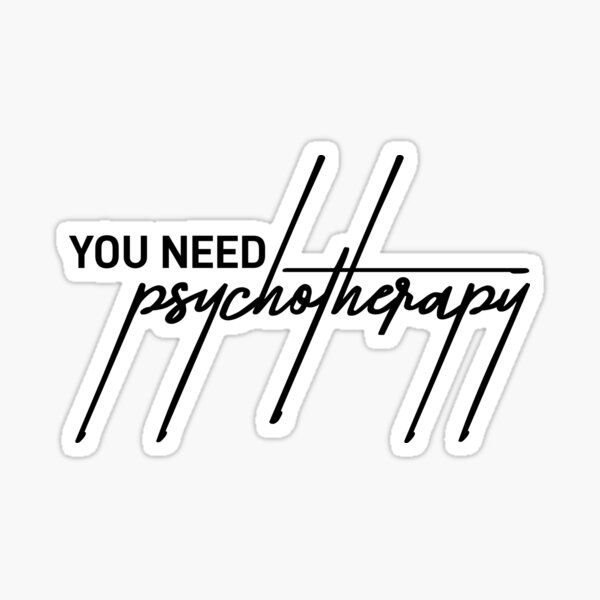 Item preview, “You Need Psychotherapy” Sarcastic Quote Design designed and sold by ReggieDior.