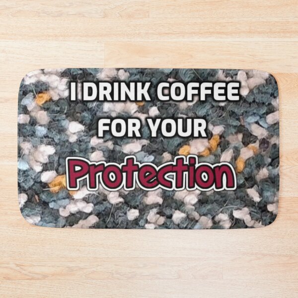 Item preview, I drink coffee for your protection pattern designed and sold by SmashingDeals.