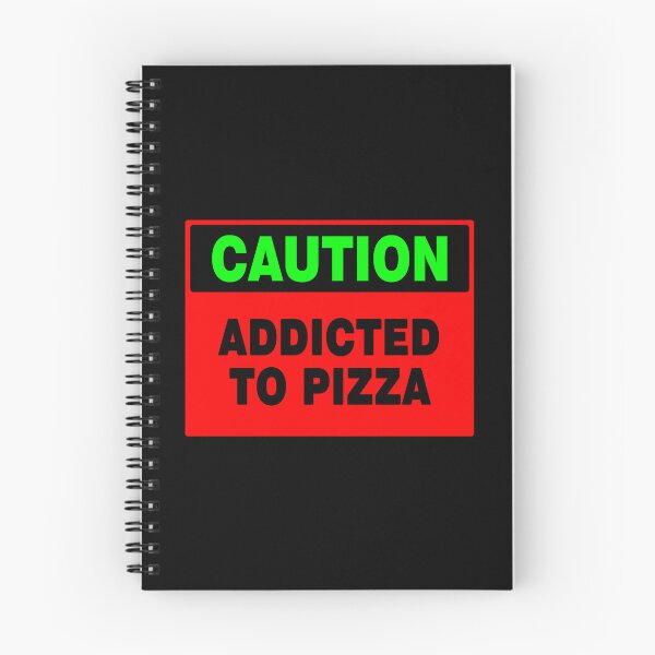 Item preview, Caution Addicted To Pizza, Red, Black, Green, Quotes, Caution Sign designed and sold by AASparksDesigns.