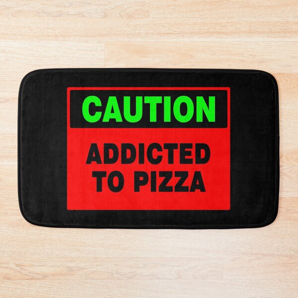 Item preview, Caution Addicted To Pizza, Red, Black, Green, Quotes, Caution Sign designed and sold by AASparksDesigns.