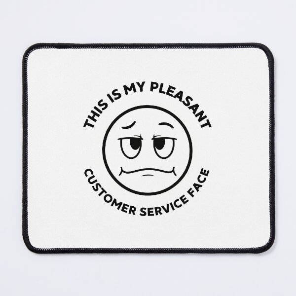 Item preview, This is My Pleasant Customer Service Face designed and sold by musthavewords.