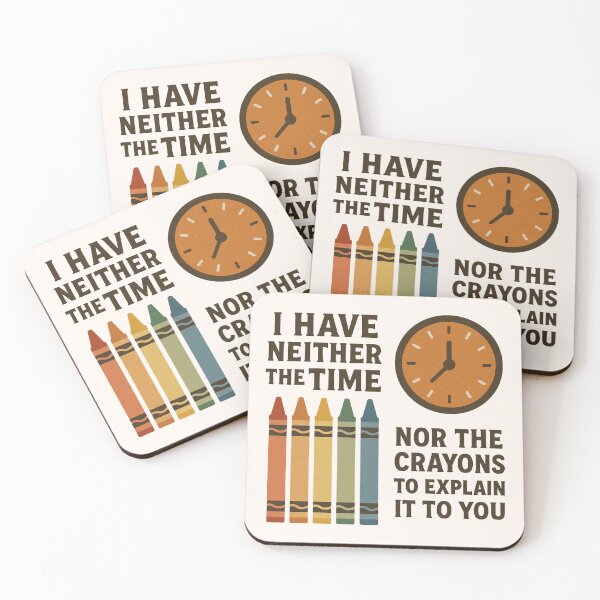 Item preview, No Time No Crayons Retro Sarcastic Quote designed and sold by Design Delinquent.